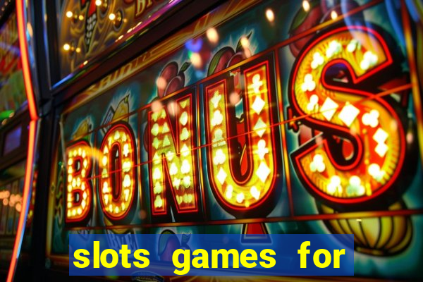 slots games for free no download