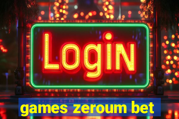 games zeroum bet