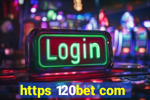 https 120bet com