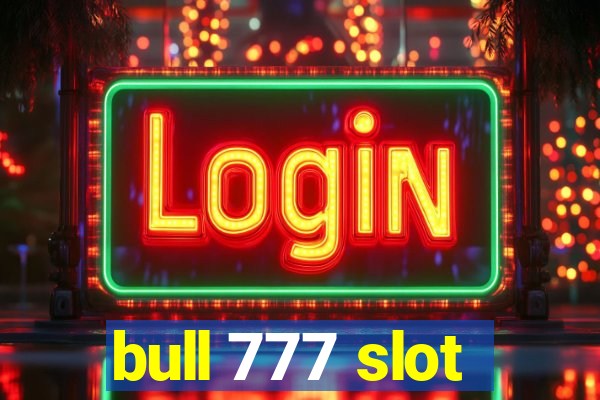 bull 777 slot