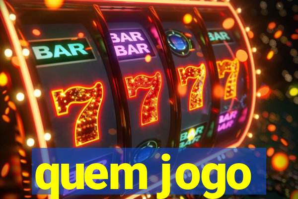 quem jogo