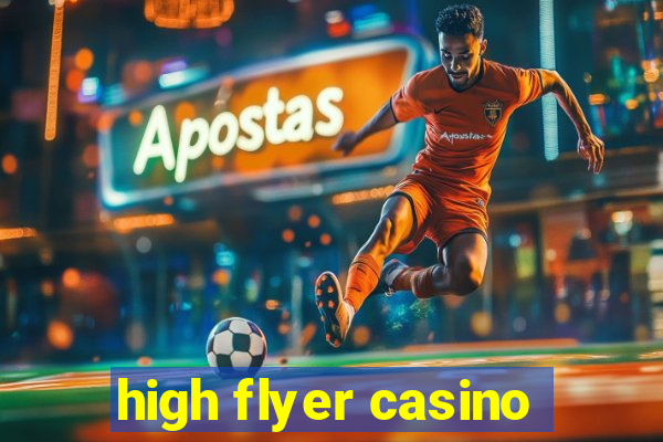 high flyer casino