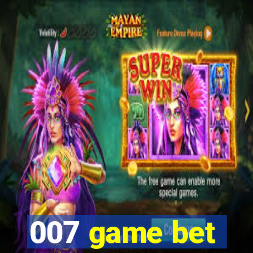 007 game bet