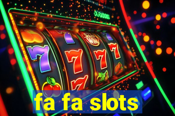 fa fa slots