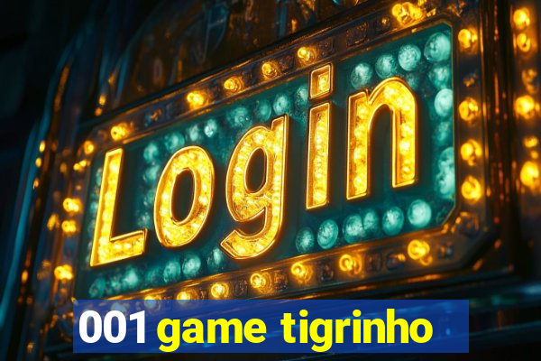 001 game tigrinho