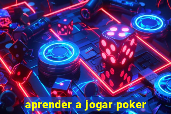 aprender a jogar poker