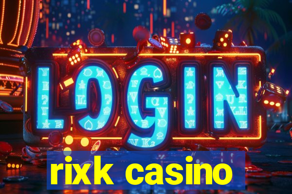 rixk casino