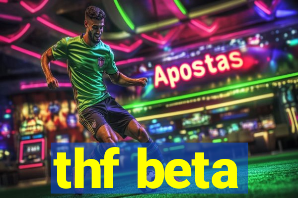 thf beta