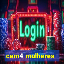 cam4 mulheres