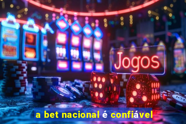 a bet nacional é confiável