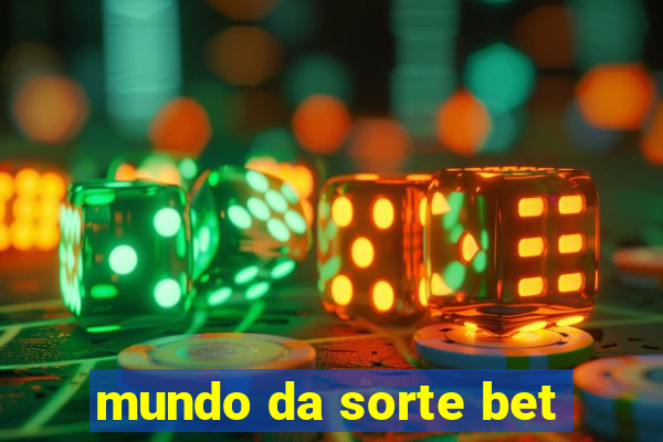 mundo da sorte bet