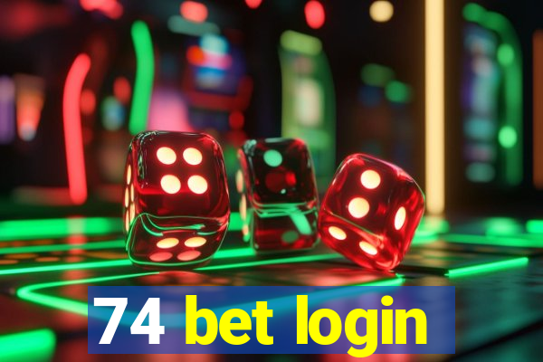 74 bet login