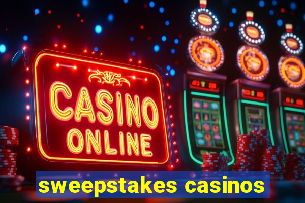 sweepstakes casinos