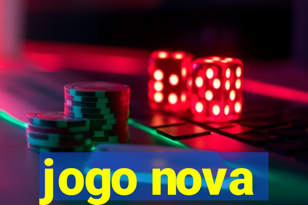 jogo nova