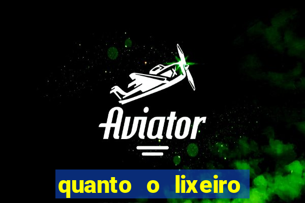 quanto o lixeiro ganha por ano