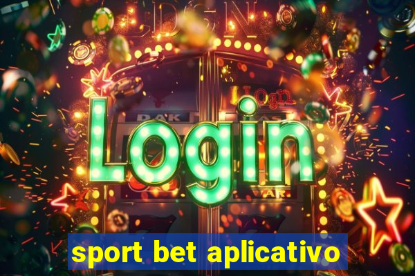 sport bet aplicativo