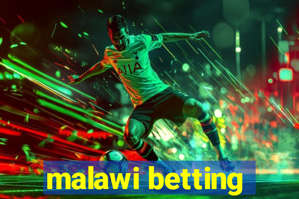 malawi betting