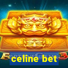 celine bet