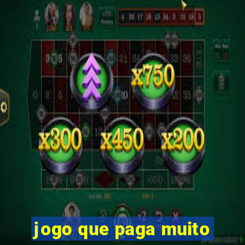 jogo que paga muito