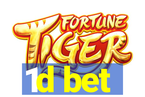 1d bet