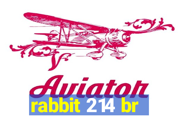 rabbit 214 br