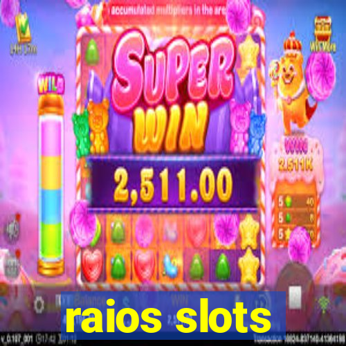 raios slots