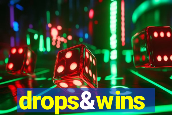 drops&wins