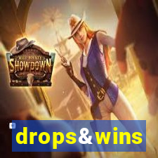 drops&wins