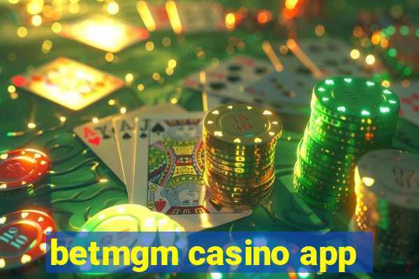 betmgm casino app