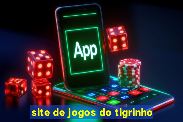 site de jogos do tigrinho