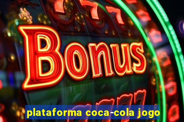 plataforma coca-cola jogo