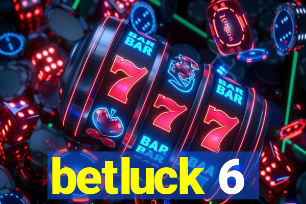 betluck 6