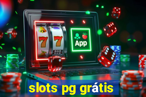 slots pg grátis