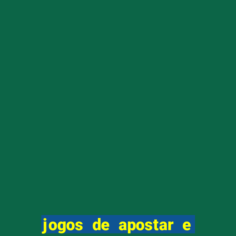 jogos de apostar e ganhar dinheiro