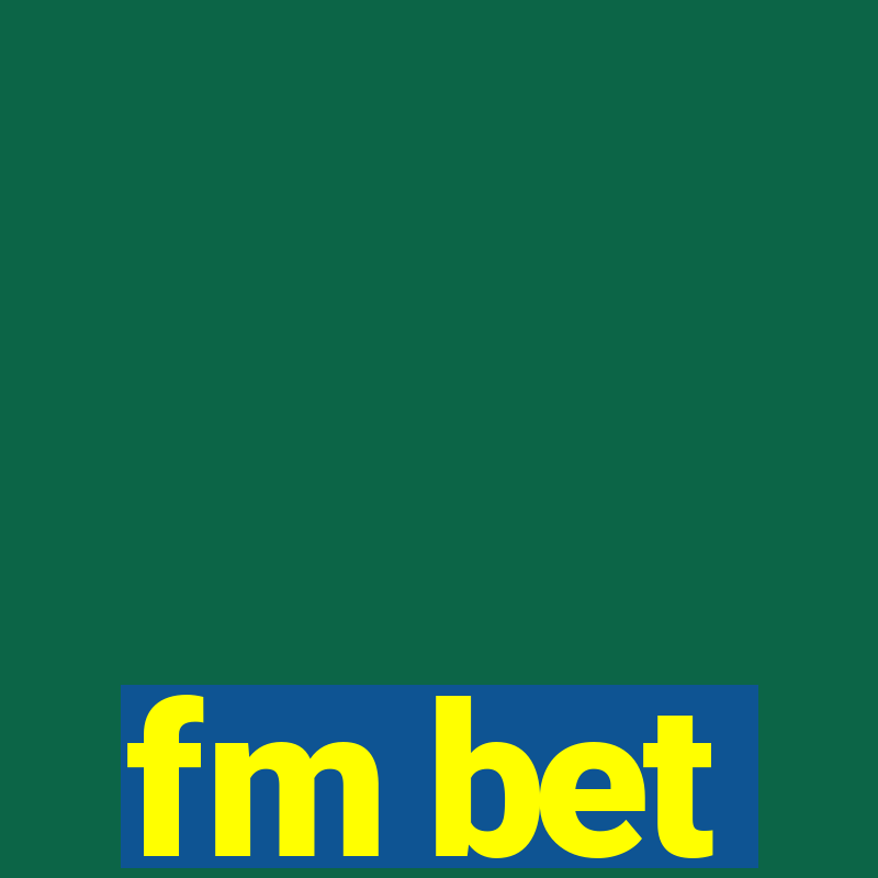 fm bet