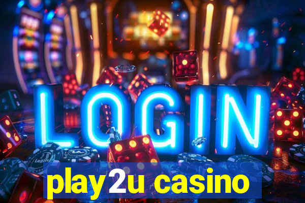 play2u casino