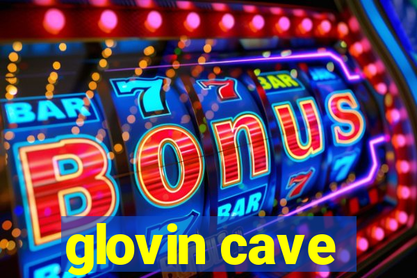 glovin cave