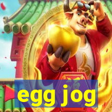 egg jog