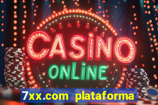 7xx.com plataforma de jogos