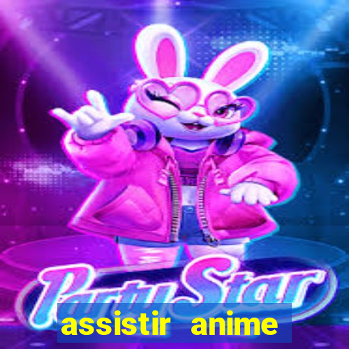 assistir anime online dublado