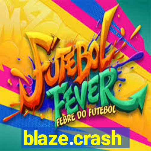 blaze.crash