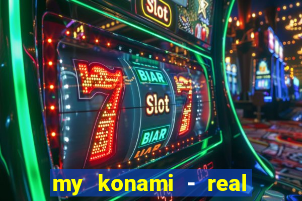 my konami - real vegas slots