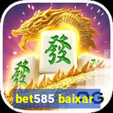 bet585 baixar