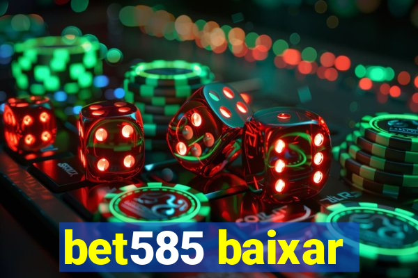 bet585 baixar