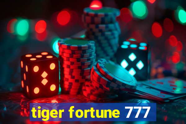 tiger fortune 777