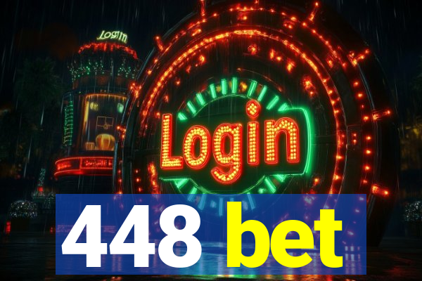 448 bet