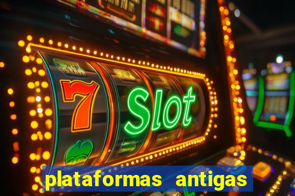 plataformas antigas slots 2023