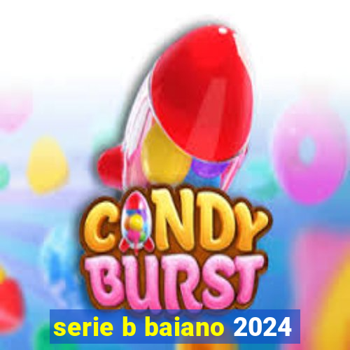 serie b baiano 2024