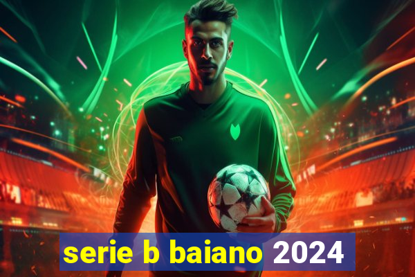 serie b baiano 2024