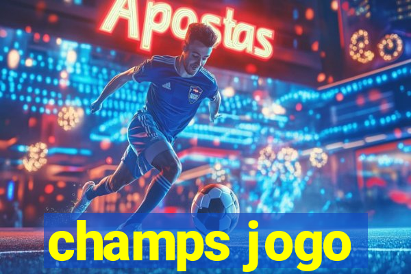 champs jogo